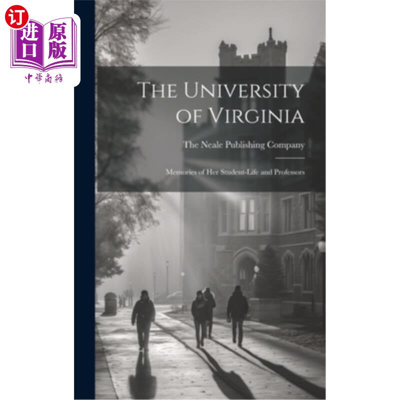 海外直订The University of Virginia; Memories of her Student-life and Professors 弗吉尼亚大学；回忆她的学生生活和教