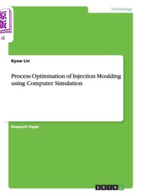 海外直订Process Optimisation of Injection Moulding using Computer Simulation 基于计算机模拟的注塑工艺优化