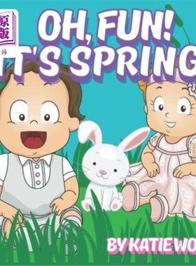 海外直订Oh, Fun! It's Spring: A Children's Story Book About Spring 哦,好玩!《春天来了:关于春天的儿童故事书》