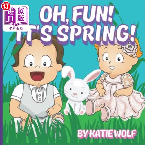 海外直订Oh, Fun! It's Spring: A Children's Story Book About Spring 哦,好玩!《春天来了:关于春天的儿童故事书》