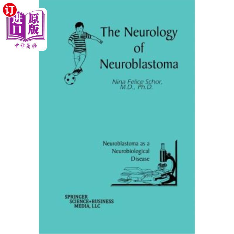 海外直订医药图书The Neurology of Neuroblastoma: Neuroblastoma as a Neurobiological Disease 神经母细胞瘤的神经学：神