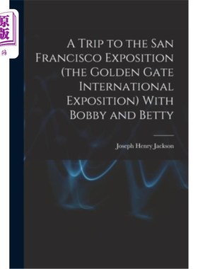 海外直订A Trip to the San Francisco Exposition (the Golden Gate International Exposition 和博比、贝蒂一起去旧金山博