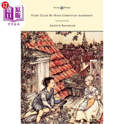 海外直订Fairy Tales by Hans Christian Andersen - Illustrated by Arthur Rackham 安徒生的童话-亚瑟·拉卡姆的插图