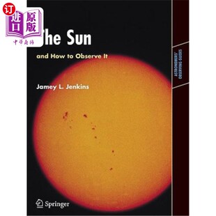 How and Observe 太阳及其观测方法 海外直订The Sun