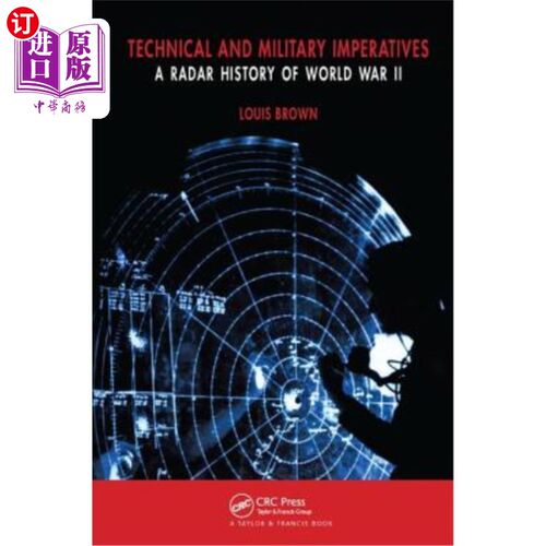海外直订Technical and Military Imperatives: A Radar History of World War 2 技术和军事命令:第二次世界大战的雷达历史