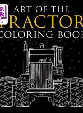 海外直订Art of the Tractor Coloring Book: Ready-To-Color Drawings of John Deere, Interna 拖拉机着色书的艺术:约翰迪