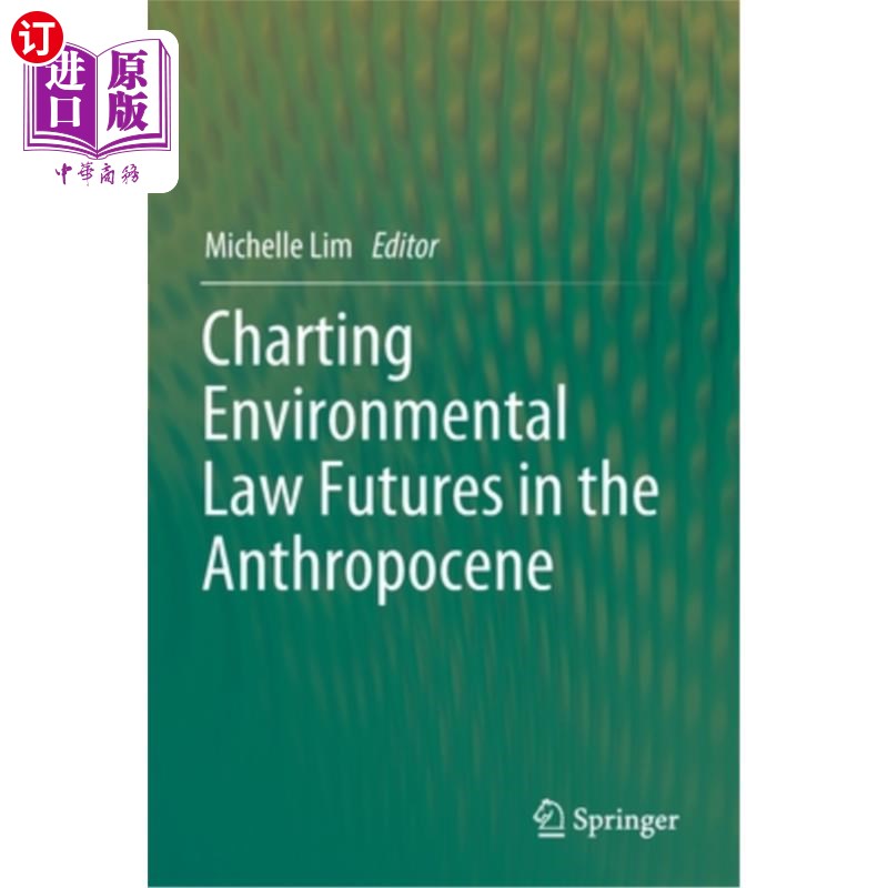 海外直订Charting Environmental Law Futures in the Anthropocene 绘制人类世环境法的未来