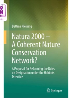 海外直订Natura 2000 - A Coherent Nature Conservation Network?: A Proposal for Reforming  《自然》2000 -