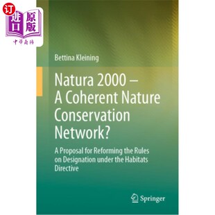 海外直订Natura 2000 - A Coherent Nature Conservation Network?: A Proposal for Reforming  《自然》2000 -