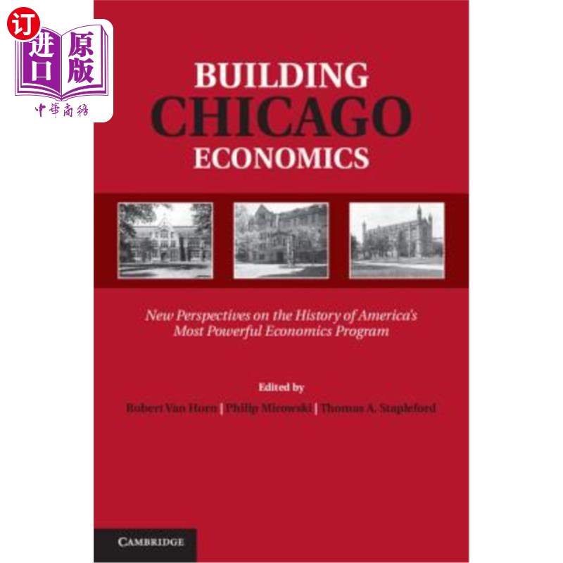 海外直订Building Chicago Economics: New Perspectives on the History of America's Most Po 构建芝加哥经济学:美国最强