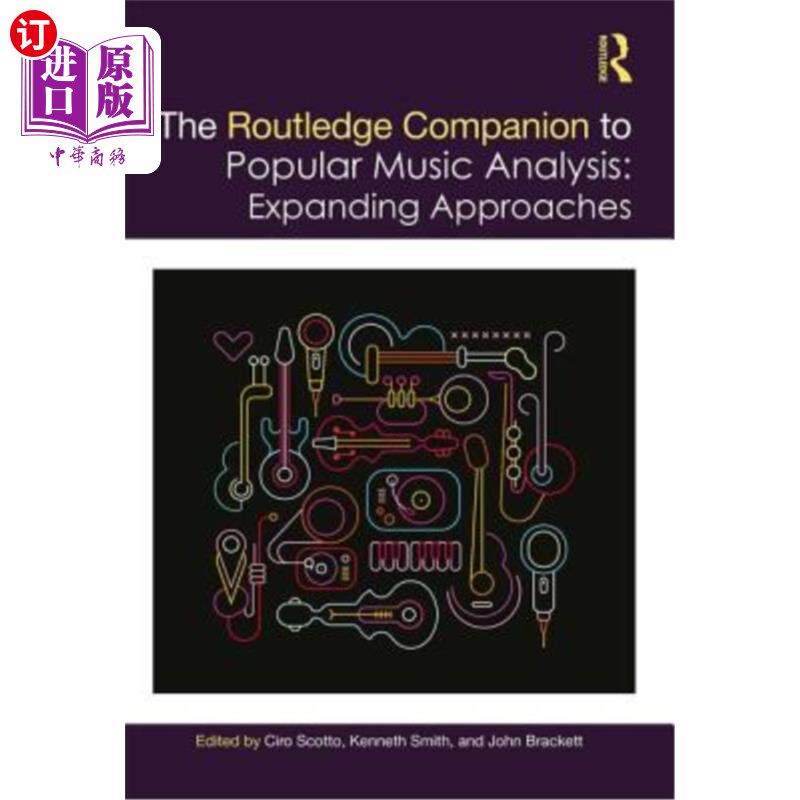 海外直订The Routledge Companion to Popular Music Analysis: Expanding Approaches 流行音乐分析的劳特利奇伴侣:扩展方法