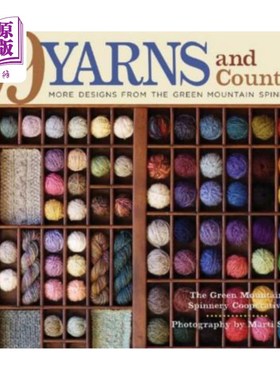 海外直订99 Yarns and Counting: More Designs from the Green Mountain Spinnery 99纱线和计数：更多来自绿山纺纱厂的设计