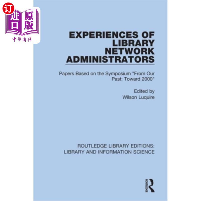 海外直订Experiences of Library Network Administrators: Papers Based on the Symposium 