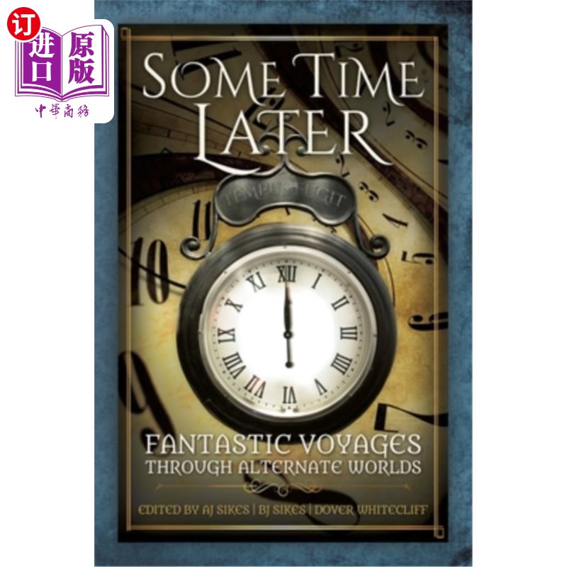 海外直订Some Time Later: Fantastic Voyages Through Alternate Worlds 稍后:奇妙的穿越交替世界之旅