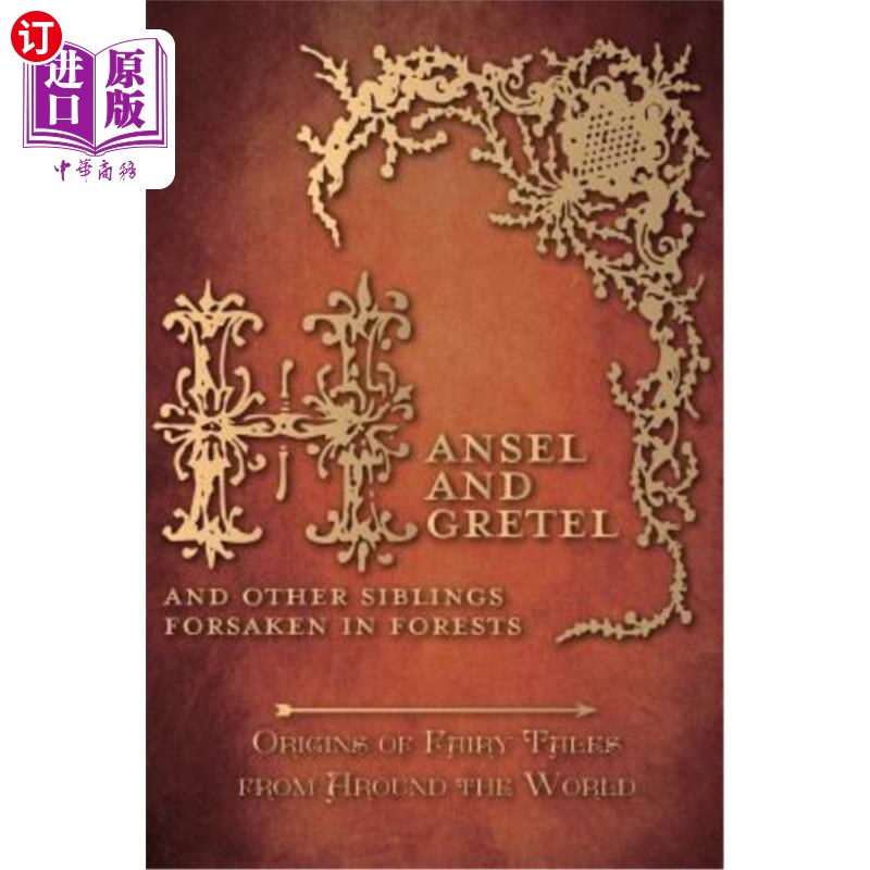 海外直订Hansel and Gretel - And Other Siblings Forsaken in Forests (Origins of Fairy Tal 汉瑟和格雷特-以及其他在森