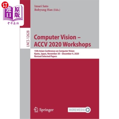 海外直订Computer Vision - Accv 2020 Workshops: 15th Asian Conference on Computer Vision, 计算机视觉- Accv 202