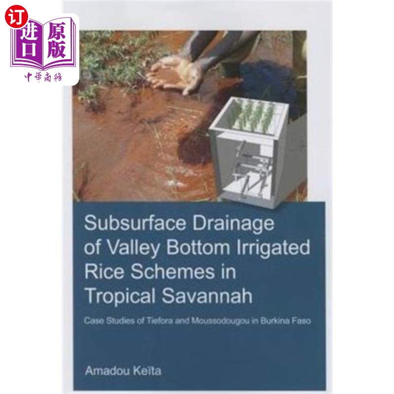 海外直订Subsurface Drainage of Valley Bottom Irrigated R... 热带大草原河谷灌溉水稻计划的地下排水