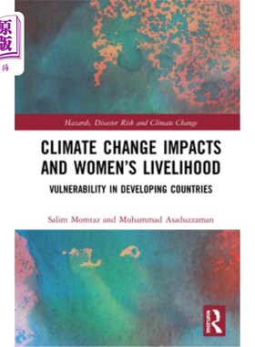 海外直订Climate Change Impacts and Women's Livelihood: Vulnerability in Developing Count 气候变化影响与妇女生计:发