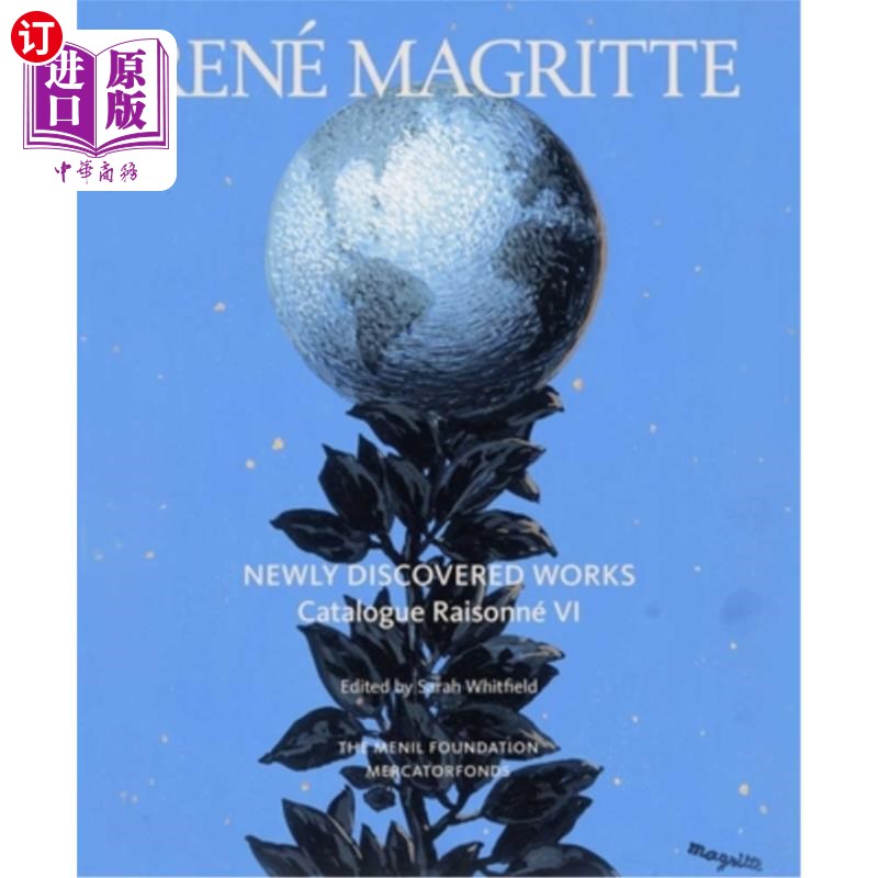海外直订René Magritte: Newly Discovered Works: Catalogue Raisonné Volume VI: Oil Paintin 雷诺·马格利特：新发现的作