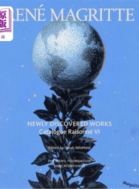 海外直订René Magritte: Newly Discovered Works: Catalogue Raisonné Volume VI: Oil Paintin 雷诺·马格利特：新发现的作