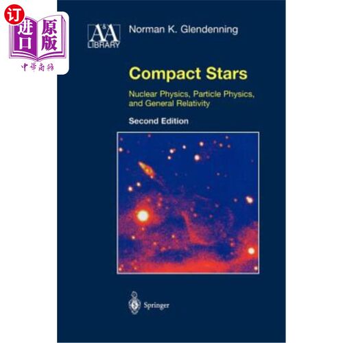 海外直订Compact Stars: Nuclear Physics, Particle Physics, and General Relativity 致密恒星:核物理、粒子物理和广义相