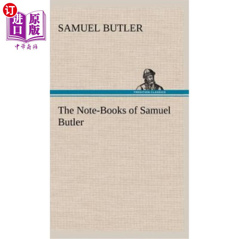海外直订The Note-Books of Samuel Butler 塞缪尔·巴特勒的笔记簿
