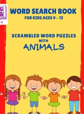 海外直订Word Search Book for Kids ages 9-12: Scrambled Word Puzzles with Animals 单词搜索书9-12岁的孩子:与动物拼字
