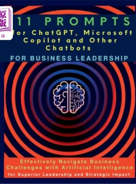 海外直订111 Prompts for ChatGPT, Microsoft Copilot and Other Chatbots for Business Leade 111关于ChatG