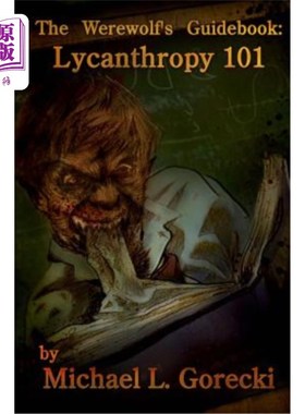 海外直订The Werewolf's Guidebook: Lycanthropy 101 狼人指南:狼人狂学入门
