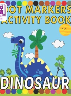 海外直订dinosaur dot marker activity book: Activity Books for Kids, Toddlers, Preschoole 恐龙点标记活动书:儿童活动