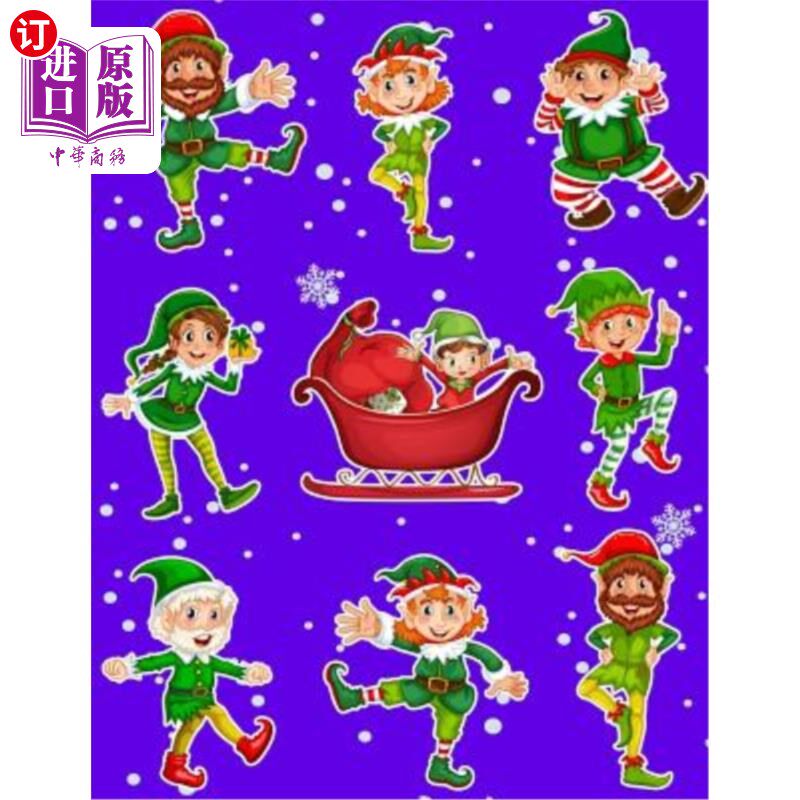海外直订Christmas Holiday Sticker Album Dancing Elves: 100 Plus Pages For PERMANENT Stic 圣诞假期贴纸专辑跳舞的精灵