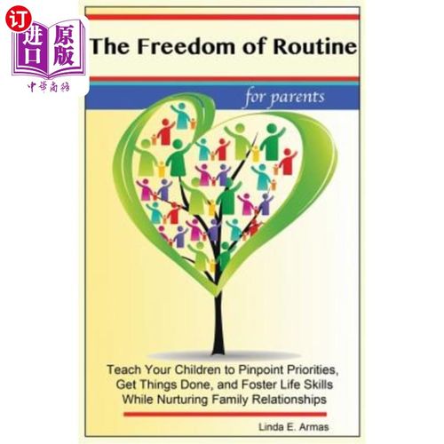 海外直订The Freedom of Routine: Teach Your Children to Pinpoint Priorities, Get Things D 日常生活的自由:教你的孩子