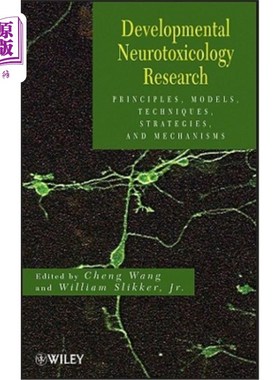 海外直订医药图书Developmental Neurotoxicology Research: Principles, Models, Techniques, Strategi 发育神经毒理学研究