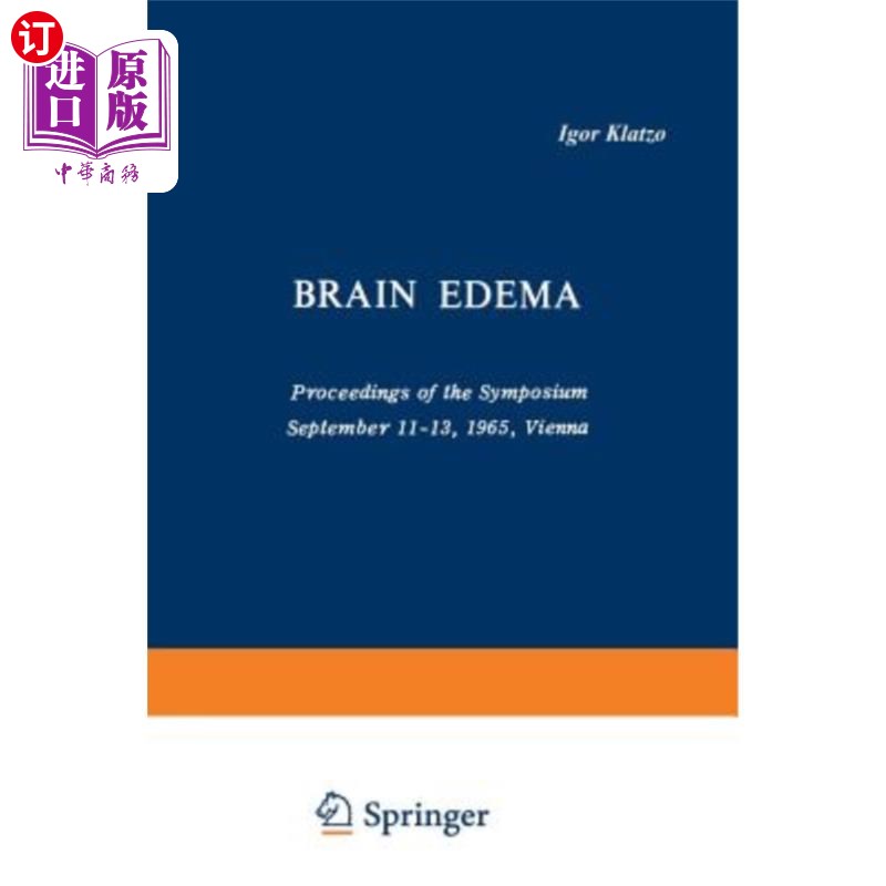 海外直订医药图书Brain Edema: Proceedings of the Symposium September 11-13, 1965, Vienna 脑水肿:研讨会记录1965年9月1