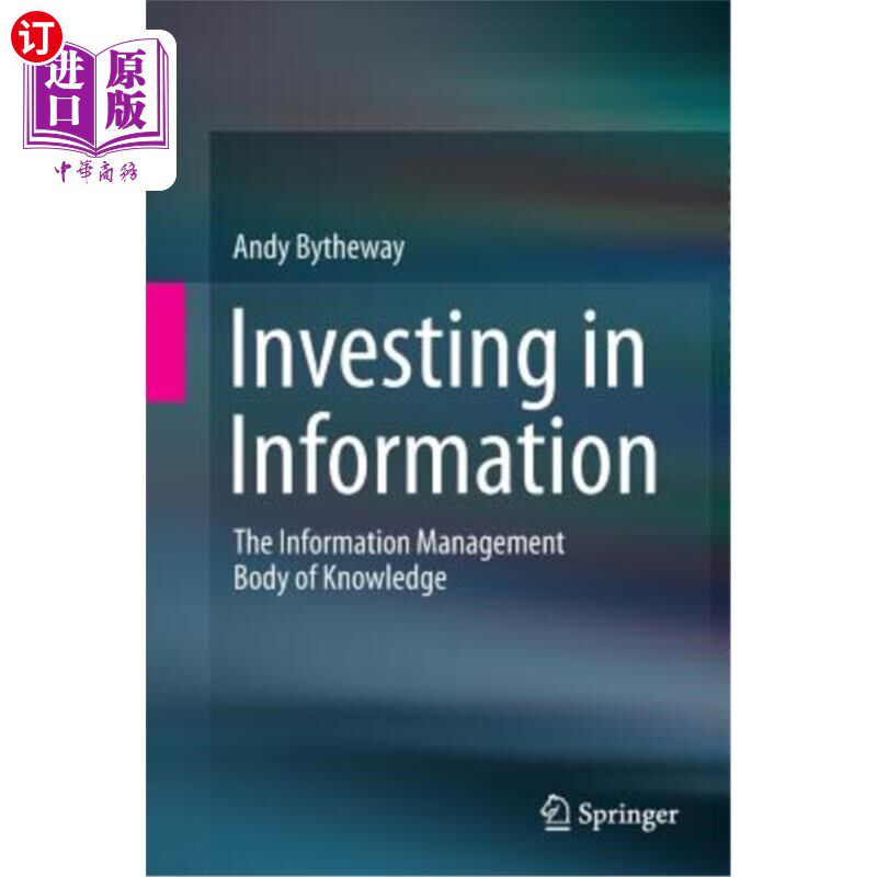 海外直订Investing in Information: The Information Management Body of Knowledge 信息投资：信息管理知识体系