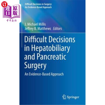 海外直订医药图书Difficult Decisions in Hepatobiliary and Pancreatic Surgery: An Evidence-Based A 肝胆胰外科手术中的