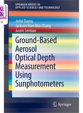 海外直订Ground-Based Aerosol Optical Depth Measurement Using Sunphotometers 利用太阳光度计测量地面气溶胶光学深度