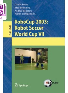海外直订Robocup 2003: Robot Soccer World Cup VII 2003机器人世界杯:第七届机器人足球世界杯