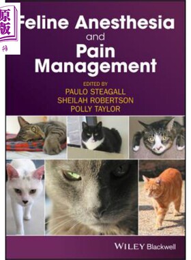 现货 猫麻醉与疼痛管理 Feline Anesthesia And Pain Management 英文原版 Paulo Steagall Polly Taylor Wiley 【中商原版】