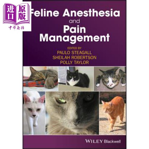 现货 猫麻醉与疼痛管理 Feline Anesthesia And Pain Management 英文原版 Paulo Steagall Polly Taylor Wiley 【中商原版】