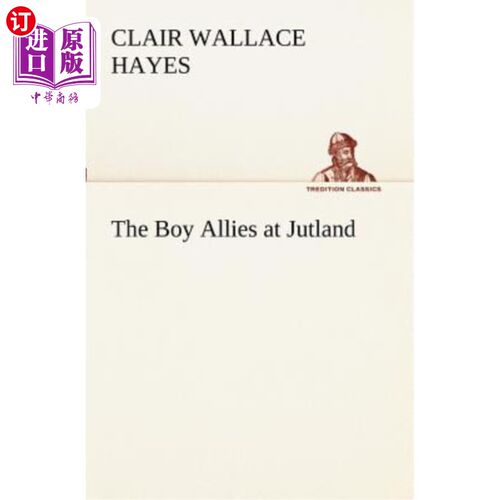 海外直订The Boy Allies at Jutland 这个男孩在日德兰联军