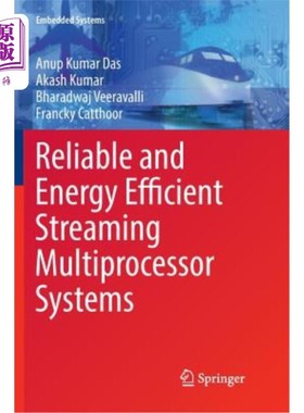 海外直订Reliable and Energy Efficient Streaming Multiprocessor Systems 可靠和节能的流多处理器系统