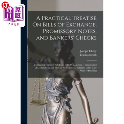 海外直订A Practical Treatise On Bills of Exchange, Promissory Notes, and Bankers' Checks 《关于汇票、本票和银行支票