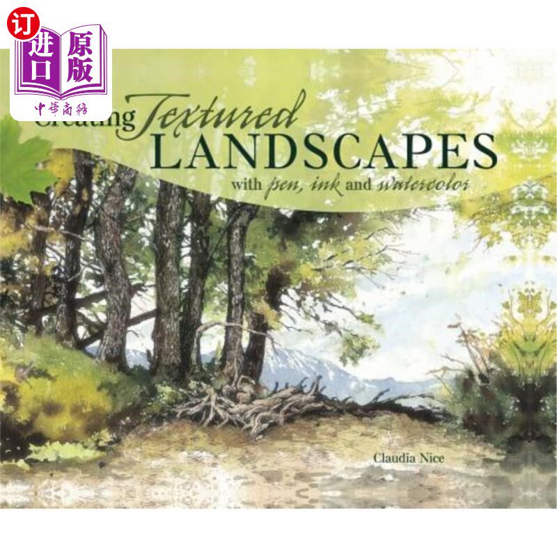 海外直订Creating Textured Landscapes with Pen, Ink and Watercolor 用钢笔、墨水和水彩创造富有纹理的景观