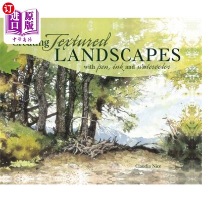 海外直订Creating Textured Landscapes with Pen, Ink and Watercolor 用钢笔、墨水和水彩创造富有纹理的景观