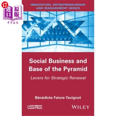 海外直订Social Business and Base of the Pyramid: Levers for Strategic Renewal 社会企业与金字塔的基础:战略更新的杠杆