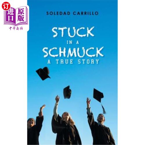 海外直订Stuck in a Schmuck: A True Story 被困在笨蛋:一个真实的故事