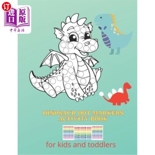 海外直订Dinosaur Dot Markers Activity Book: for kids and toddlers 恐龙点画活动手册：儿童和幼儿