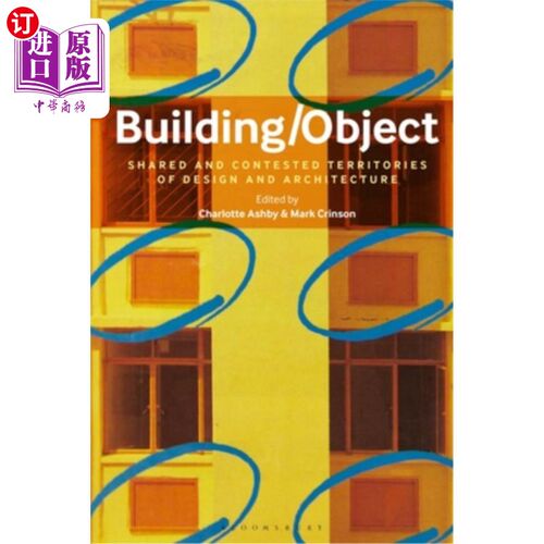 海外直订Building/Object: Shared and Contested Territories of Design and Architecture 建筑/物体:设计和建筑的共享和竞