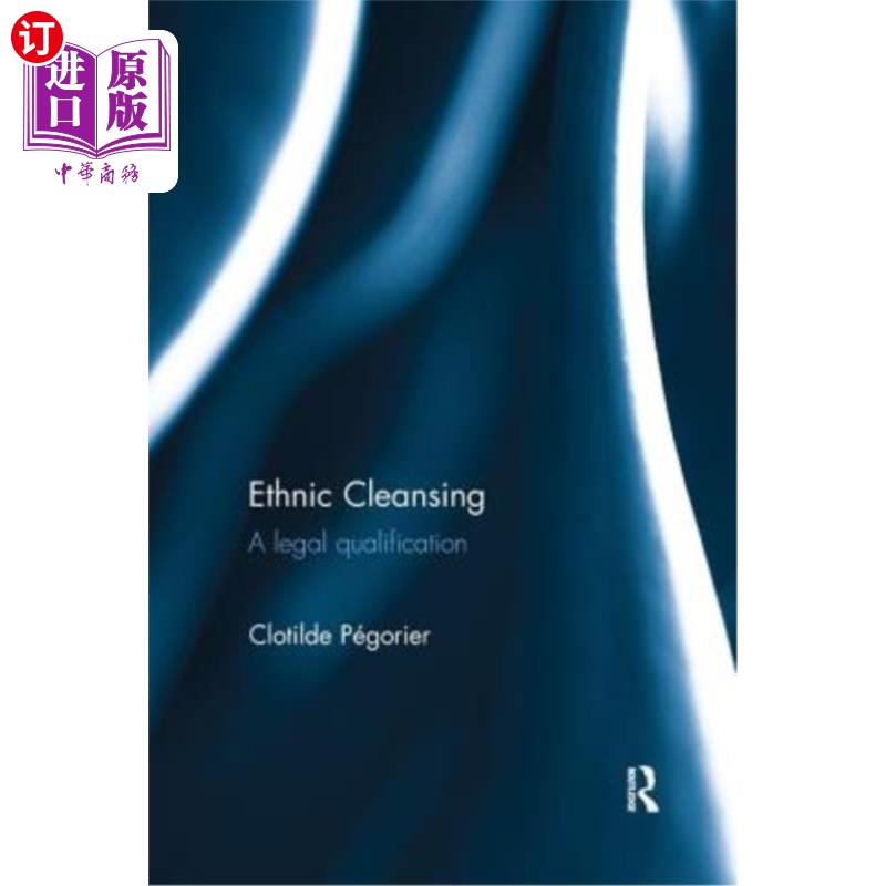 海外直订Ethnic Cleansing: A Legal Qualification 种族清洗：法律资格